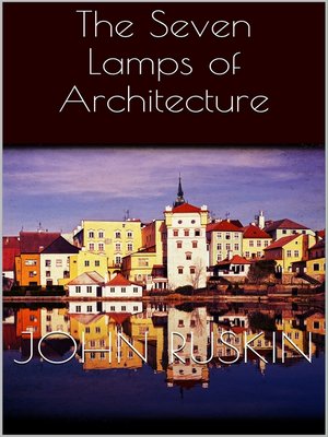 cover image of The Seven Lamps of Architecture